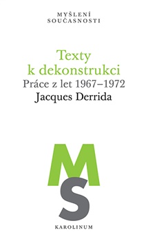 Derrida, Jacques - Texty k dekonstrukci