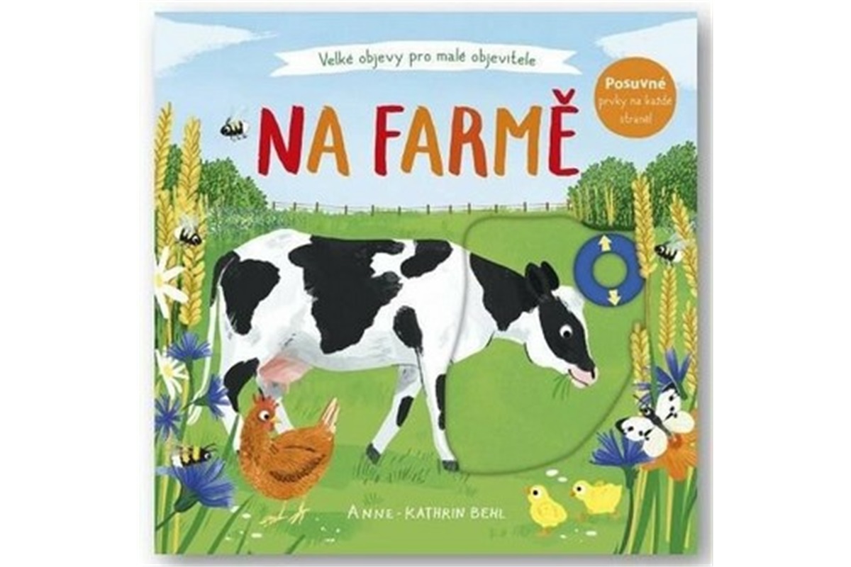 Behlová Anne-Kathrin - Na farmě - Velké objevy pro malé objevitele