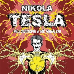 Tesla, Nikola - Můj životopis a moje vynálezy