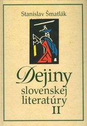 Šmatlák, Stanislav - Dejiny slovenskej literatúry II