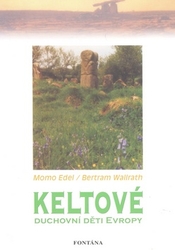 Edel, Momo; Wallrath, Bertram - Keltové