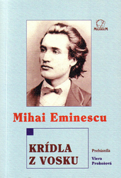Eminescu, Mihai - Krídla z vosku