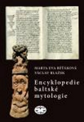Běťáková, Marta Eva; Blažek, Václav - Encyklopedie baltské mytologie