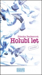 Beckerová, Zdenka - Holubí let