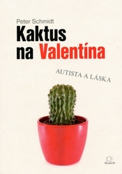 Schmidt, Peter - Kaktus na Valentína