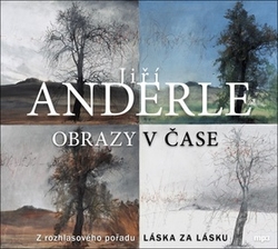 Anderle, Jiří; Košťáková, Markéta - Obrazy v čase