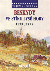 Juřák, Petr - Beskydy Ve stínu Lysé hory
