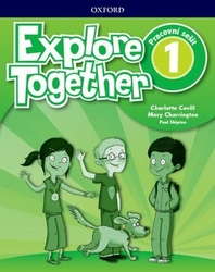 Charrington, Mary; Shipton, Paul; Covill, Charlotte - Explore Together 1