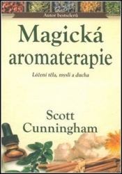 Cunningham, Scott - Magická aromaterapie