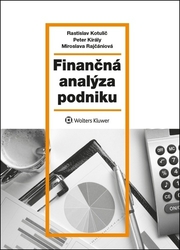 Kotulič, Rastislav; Király, Peter; Rajčániová, Miroslava - Finančná analýza podniku