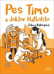 Bátoryová, Ľubica - Pes Timo a doktor Hafbolíto