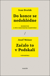 Dvořák, Ivan; Weiner, Josef - Do konce se nedohlédne, Začalo to v Podskalí