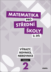 Cizlerová, Michaela; Krupka, Peter; Polický, Zdeněk - Matematika pro střední školy 2.díl Učebnice