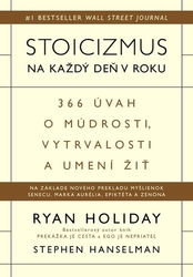 Holiday, Ryan; Hanselman, Stephen - Stoicizmus na každý deň v roku