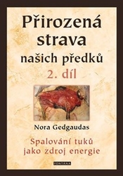 Gedgaudas, Nora - Přirozená strava našich předků 2. díl