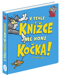 Bird, Benjamin - Tom &amp; Jerry: V téhle knížce mě honí kočka