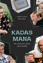 Bez filtru, - Kadas Mana