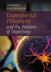 Jedlička, Petr; Paitlová, Jitka - Experimental Philosophy and the Problem of Objectivity