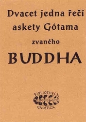 Neumann, K.E. - Dvacet jedna řečí askety Gótama zvaného Buddha