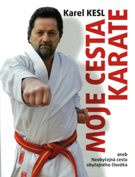 Kesl, Karel - Moje cesta karate