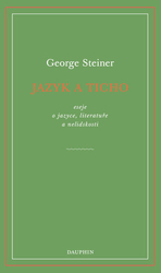 Steiner, George - Jazyk a ticho