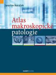 Horáček, Jaroslav - Atlas makroskopické patologie