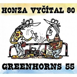 Greenhorns - Honza Vyčítal 80 &amp; Greenhorns 55