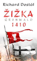 Dostál, Richard - Žižka - Grunwald 1410