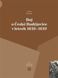Sterneck, Tomáš - Boj o České Budějovice v letech 1618 - 1619