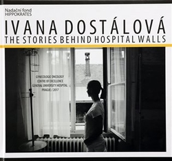 Dostálová, Ivana - The Stories behind Hospital Walls