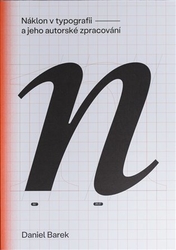 Barek, Daniel - Náklon v typografii a jeho autorské zpracování