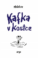 Mahler, Nicolas - Kafka v kostce
