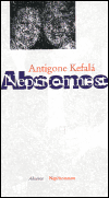 Kefalá, Antigone - Absence/ Nepřítomnost
