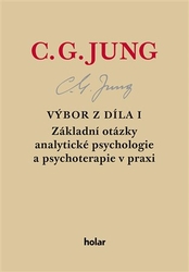 Jung, Carl Gustav - Výbor z díla I. - Základní otázky analytické psychologie a psychoterapie v praxi