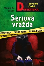 Češka, Stanislav - Sériová vražda