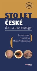 Arenberger , Petr - Sto let české dermatovenerologie