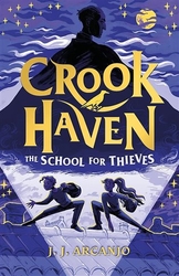 Arcanjo, J.J. - Crookhaven: The School for Thieves